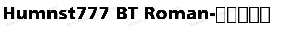 Humnst777 BT Roman字体转换